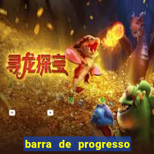 barra de progresso 99 blaze o que significa